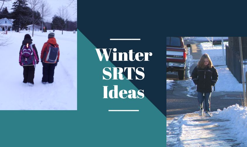 banner stating Winter SRTS Ideas with two images one with one student and the other with two students walking through snowy sidewalks.