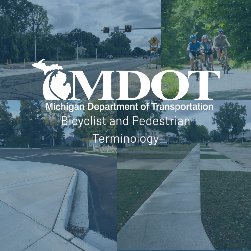 collage of four images of active transportation infrastructure in the background MDOT logo and Bicyclist and Pedestrian Terminology text overlaid